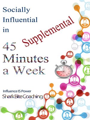 cover image of Socially Influential in 45 Minutes a Week - Supplemental